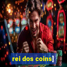 rei dos coins]